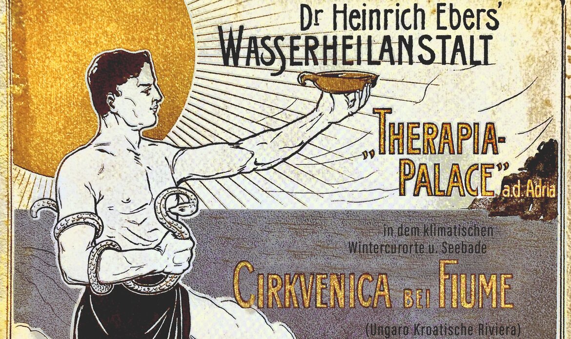 Ein historisches Plakat für die Wasserheilanstalt von Dr. Heinrich Eber, das einen muskulösen Mann zeigt, der eine Schale hält. Im Hintergrund strahlt eine Sonne, während der Text Informationen über das Therapiepalaus in Crikvenica an der Adria bietet.